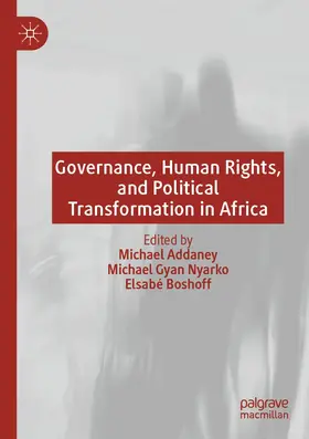 Addaney / Boshoff / Nyarko |  Governance, Human Rights, and Political Transformation in Africa | Buch |  Sack Fachmedien