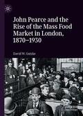 Gutzke |  John Pearce and the Rise of the Mass Food Market in London, 1870¿1930 | Buch |  Sack Fachmedien