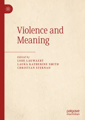 Lauwaert / Smith / Sternad |  Violence and Meaning | eBook | Sack Fachmedien
