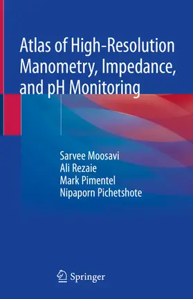 Moosavi / Rezaie / Pimentel |  Atlas of High-Resolution Manometry, Impedance, and pH Monitoring | eBook | Sack Fachmedien