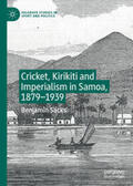 Sacks |  Cricket, Kirikiti and Imperialism in Samoa, 1879–1939 | eBook | Sack Fachmedien
