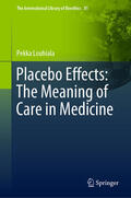 Louhiala |  Placebo Effects: The Meaning of Care in Medicine | eBook | Sack Fachmedien