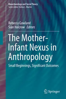 Gowland / Halcrow | The Mother-Infant Nexus in Anthropology | E-Book | sack.de