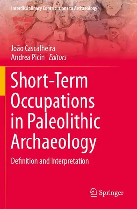 Picin / Cascalheira |  Short-Term Occupations in Paleolithic Archaeology | Buch |  Sack Fachmedien