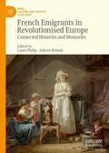 Reboul / Philip |  French Emigrants in Revolutionised Europe | Buch |  Sack Fachmedien