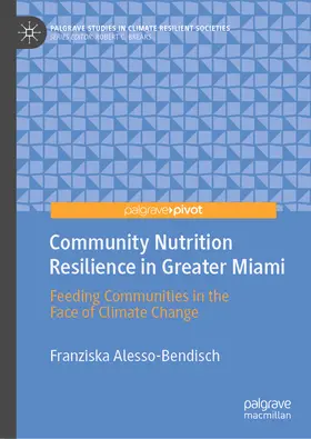Alesso-Bendisch | Community Nutrition Resilience in Greater Miami | E-Book | www.sack.de