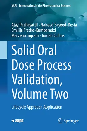 Pazhayattil / Sayeed-Desta / Fredro-Kumbaradzi |  Solid Oral Dose Process Validation, Volume Two | eBook | Sack Fachmedien