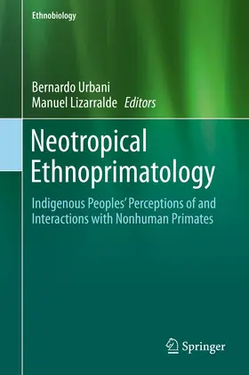 Urbani / Lizarralde |  Neotropical Ethnoprimatology | Buch |  Sack Fachmedien