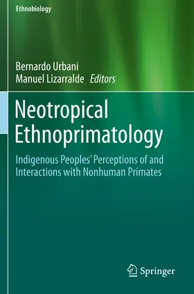 Urbani / Lizarralde |  Neotropical Ethnoprimatology | Buch |  Sack Fachmedien