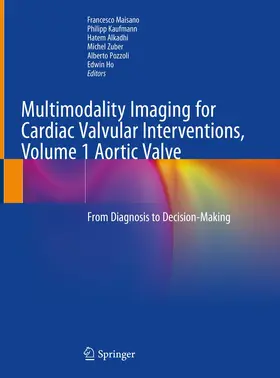 Maisano / Kaufmann / Alkadhi | Multimodality Imaging for Cardiac Valvular Interventions, Volume 1 Aortic Valve | Buch | 978-3-030-27583-9 | www.sack.de