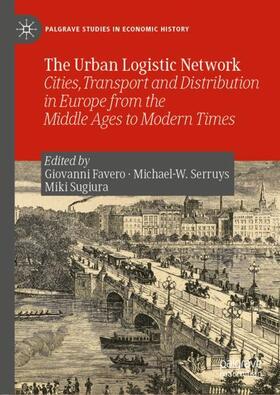 Favero / Sugiura / Serruys | The Urban Logistic Network | Buch | 978-3-030-27598-3 | sack.de