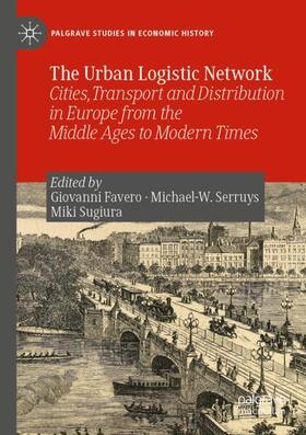 Favero / Sugiura / Serruys |  The Urban Logistic Network | Buch |  Sack Fachmedien
