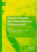 Bolton / Benjamin-Britton / Njeri |  Global Activism and Humanitarian Disarmament | Buch |  Sack Fachmedien