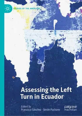 Pachano / Sánchez |  Assessing the Left Turn in Ecuador | Buch |  Sack Fachmedien