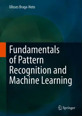 Braga-Neto |  Fundamentals of Pattern Recognition and Machine Learning | Buch |  Sack Fachmedien