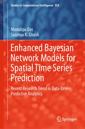 Das / Ghosh |  Enhanced Bayesian Network Models for Spatial Time Series Prediction | eBook | Sack Fachmedien
