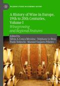 Conca Messina / Vaquero Piñeiro / Le Bras |  A History of Wine in Europe, 19th to 20th Centuries, Volume I | Buch |  Sack Fachmedien