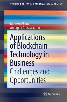 Gunasekaran / Attaran |  Applications of Blockchain Technology in Business | Buch |  Sack Fachmedien