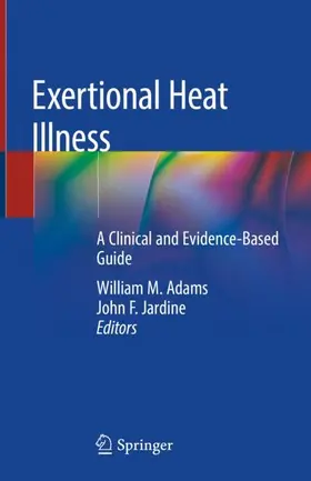 Adams / Jardine | Exertional Heat Illness | Buch | 978-3-030-27804-5 | www.sack.de