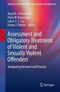 Hornsveld / Palmer / Kraaimaat |  Assessment and Obligatory Treatment of Violent and Sexually Violent Offenders | Buch |  Sack Fachmedien