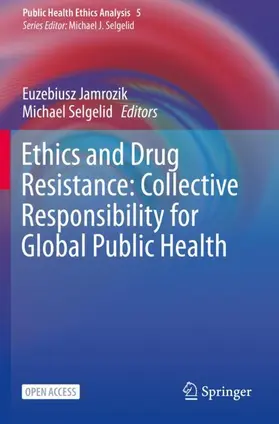 Selgelid / Jamrozik |  Ethics and Drug Resistance: Collective Responsibility for Global Public Health | Buch |  Sack Fachmedien