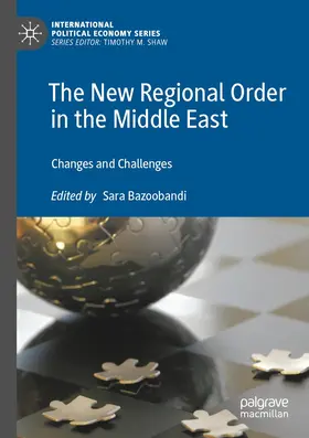 Bazoobandi |  The New Regional Order in the Middle East | Buch |  Sack Fachmedien