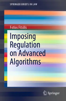 Fitsilis | Imposing Regulation on Advanced Algorithms | E-Book | sack.de