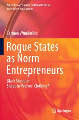 Wunderlich |  Rogue States as Norm Entrepreneurs | Buch |  Sack Fachmedien
