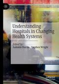 Wright / Durán |  Understanding Hospitals in Changing Health Systems | Buch |  Sack Fachmedien