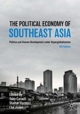 Carroll / Jones / Hameiri | The Political Economy of Southeast Asia | Buch | 978-3-030-28254-7 | sack.de