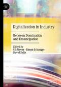 Meyer / Seibt / Schaupp |  Digitalization in Industry | Buch |  Sack Fachmedien