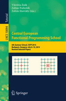 Zsók / Porkoláb / Horváth |  Central European Functional Programming School | eBook | Sack Fachmedien
