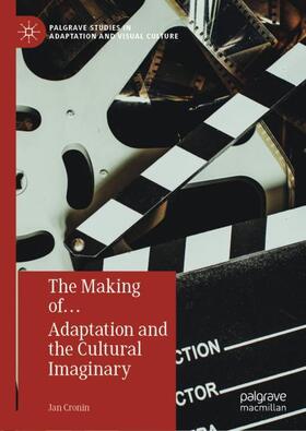 Cronin | The Making of¿ Adaptation and the Cultural Imaginary | Buch | 978-3-030-28348-3 | sack.de