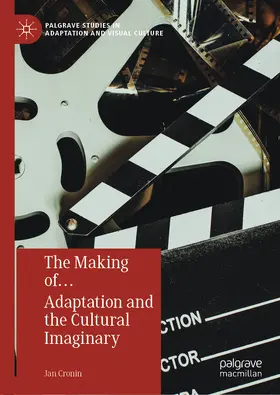 Cronin |  The Making of… Adaptation and the Cultural Imaginary | eBook | Sack Fachmedien