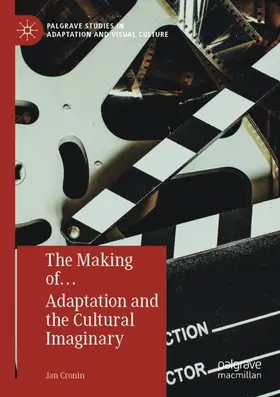 Cronin |  The Making of... Adaptation and the Cultural Imaginary | Buch |  Sack Fachmedien