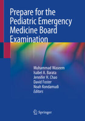 Waseem / Barata / Chao | Prepare for the Pediatric Emergency Medicine Board Examination | E-Book | sack.de