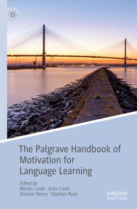 Lamb / Ryan / Csizér |  The Palgrave Handbook of Motivation for Language Learning | Buch |  Sack Fachmedien