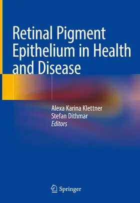 Klettner / Dithmar |  Retinal Pigment Epithelium in Health and Disease | eBook | Sack Fachmedien
