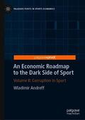 Andreff |  An Economic Roadmap to the Dark Side of Sport | Buch |  Sack Fachmedien