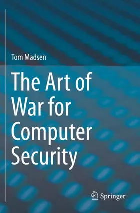 Madsen |  The Art of War for Computer Security | Buch |  Sack Fachmedien