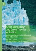Lynch / Stretesky / Long |  Green Criminology and Green Theories of Justice | Buch |  Sack Fachmedien