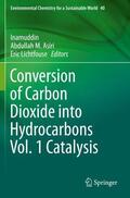 Inamuddin / Lichtfouse / Asiri |  Conversion of Carbon Dioxide into Hydrocarbons Vol. 1 Catalysis | Buch |  Sack Fachmedien