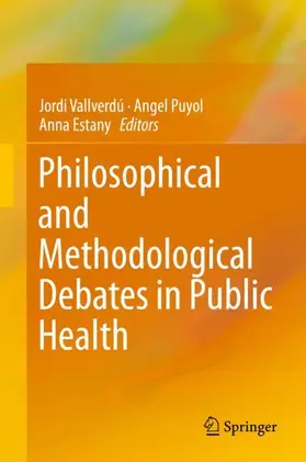 Vallverdú / Estany / Puyol |  Philosophical and Methodological Debates in Public Health | Buch |  Sack Fachmedien