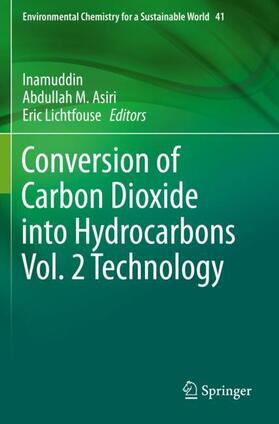 Inamuddin / Lichtfouse / Asiri | Conversion of Carbon Dioxide into Hydrocarbons Vol. 2 Technology | Buch | 978-3-030-28640-8 | sack.de