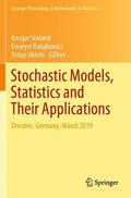 Steland / Okhrin / Rafajlowicz |  Stochastic Models, Statistics and Their Applications | Buch |  Sack Fachmedien