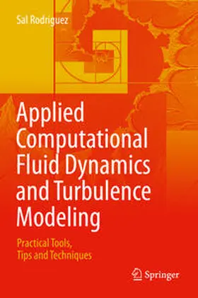 Rodriguez |  Applied Computational Fluid Dynamics and Turbulence Modeling | eBook | Sack Fachmedien