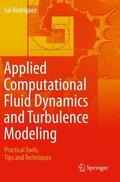 Rodriguez |  Applied Computational Fluid Dynamics and Turbulence Modeling | Buch |  Sack Fachmedien