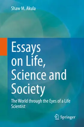 Akula |  Essays on Life, Science and Society | Buch |  Sack Fachmedien