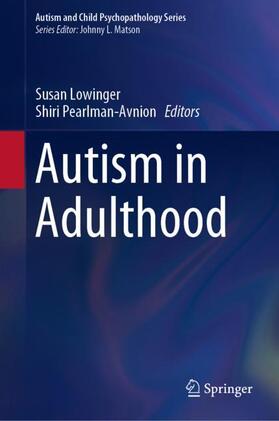 Pearlman-Avnion / Lowinger | Autism in Adulthood | Buch | 978-3-030-28832-7 | sack.de