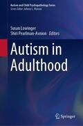 Pearlman-Avnion / Lowinger |  Autism in Adulthood | Buch |  Sack Fachmedien